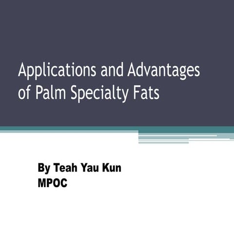 Applications and Advantages of Palm Specialty Fats