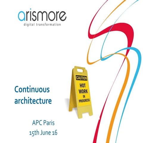 Continuous architecture ou comment ne pas jeter le bébé architecture avec l'e...