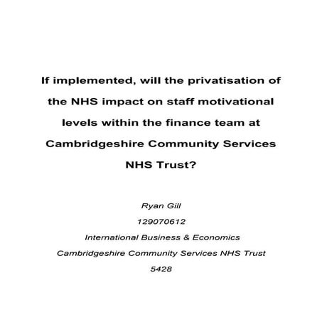 If implemented, will the privatisation of the NHS impact on staff motivation levels within the finance team a Cambridgeshire Community Services NHS Trust?