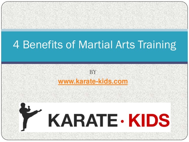 4 Benefits of Martial Arts Training