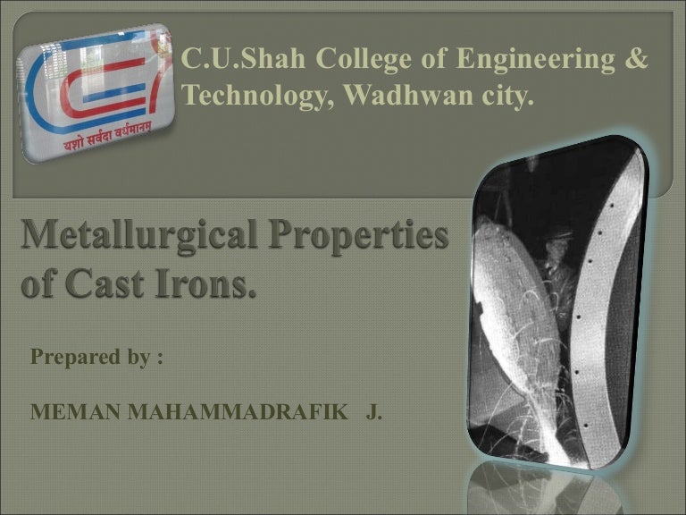 PPT on fully maximum coverage about Metallurgical study of cast irons…