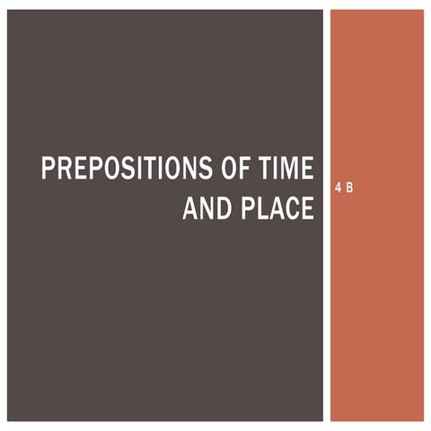 4B Prepositions of time and place