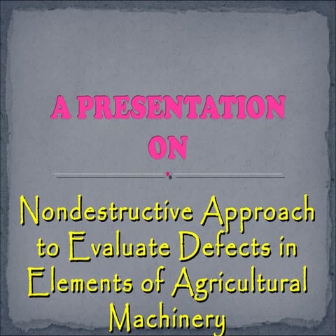 Nondestructive Approach to Evaluate Defects in Elements of Agricultural Machi...