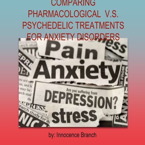 Comparing Pharmacological  VS Psychedelic Treatments for Anxiety Disorders