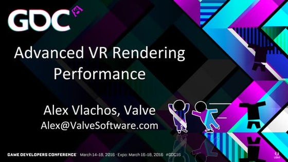 Alex_Vlachos_Advanced_VR_Rendering_Performance_GDC2016