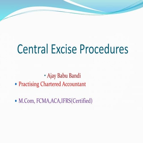 4 central excise procedures