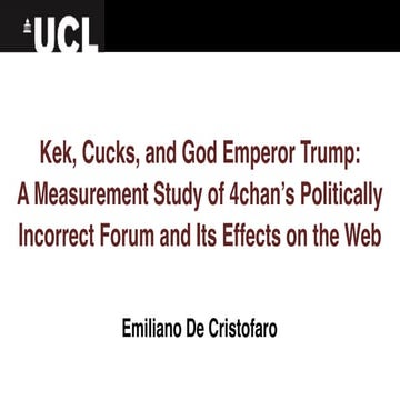 A Measurement Study of 4chan’s Politically Incorrect Forum and Its Effects on the Web