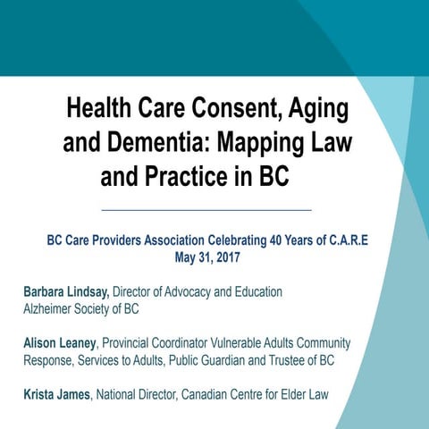 Health Care Consent, Aging and Dementia: Mapping Law and Practice in BC ...