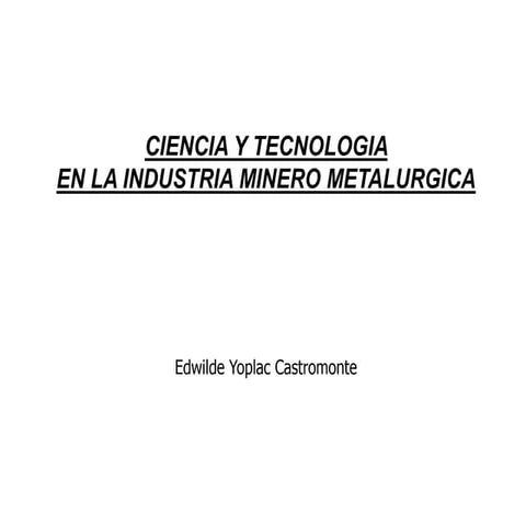 4 Ciencia, Tecnología e Innovación Minera