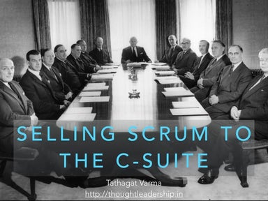 Selling Scrum to the C-Suite