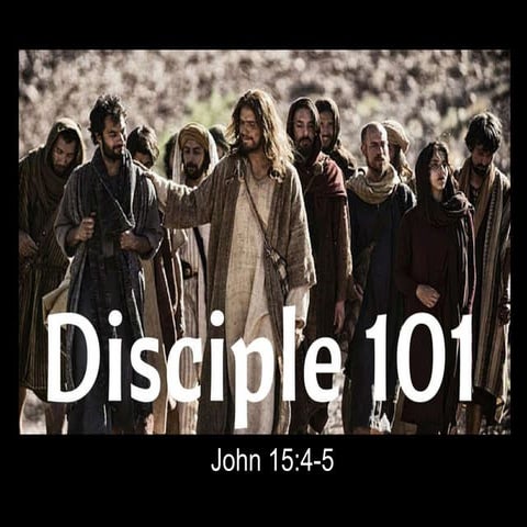 2015-07-12 Disciple 101 by Rev Ian Greig | PPT