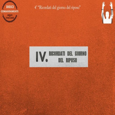 Quarto Comandamento: "Ricordati del giorno del riposo"