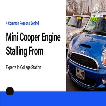 4 Common Reasons Behind Mini Cooper Engine Stalling from Experts in College S...