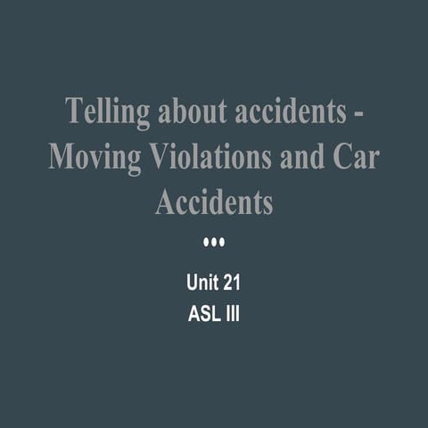 4d. Telling About Accidents - Moving Violations and Car Accidents