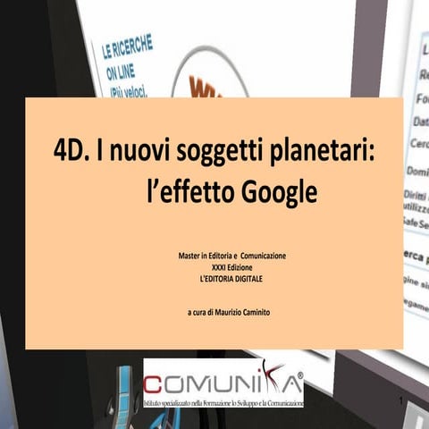 4D. I nuovi soggetti planetari: l’effetto Google