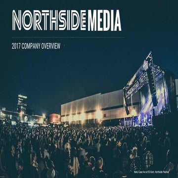 NORTHSIDE MEDIA_ 2017 Company Overview