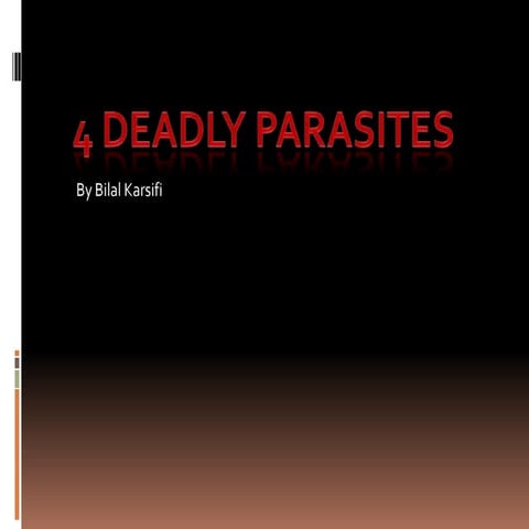 4 deadly parasites