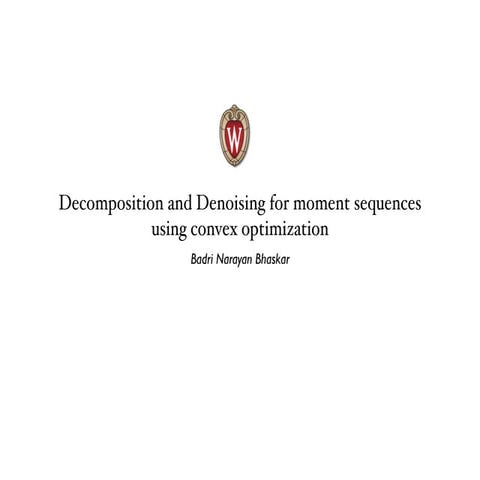 Decomposition and Denoising for moment sequences using convex optimization