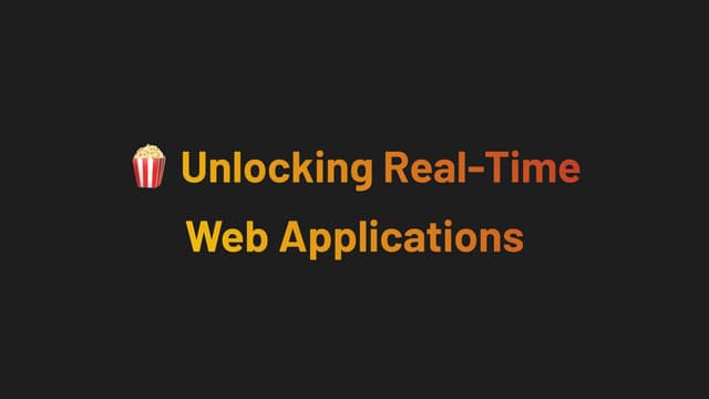 Unlocking Realtime Web Applications  - 4Developers Katowice 2023