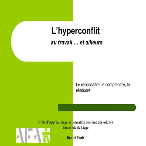 L’hyperconflit : le reconnaître, le comprendre, le résoudre, Daniel Faulx, pr...