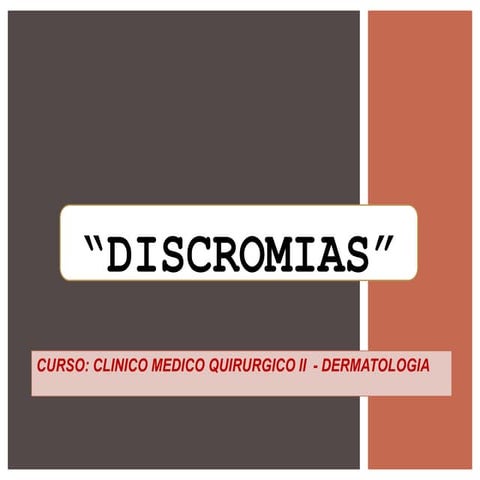 4 discromias - dermatologia | PPTX