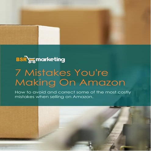 7 Costly Mistakes On Amazon_BSR_Marketing