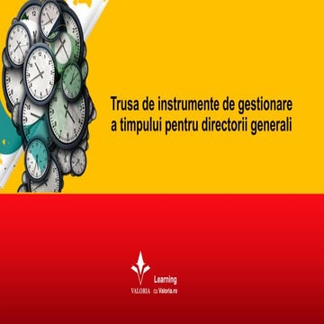 Trusa de instrumente de gestionare a timpului pentru directorii generali