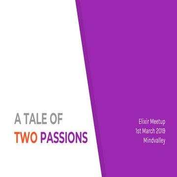 A tale of Two Passions