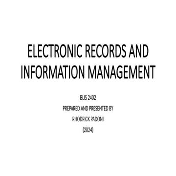 4 ELECTRONIC RECORDS AND INFORMATION MANAGEMENT.pptx