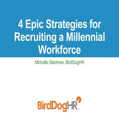 4 Epic Strategies for Recruiting a Millennial Workforce