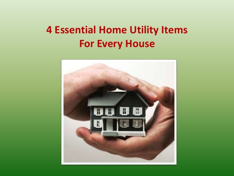 4 essential home utility items for every house