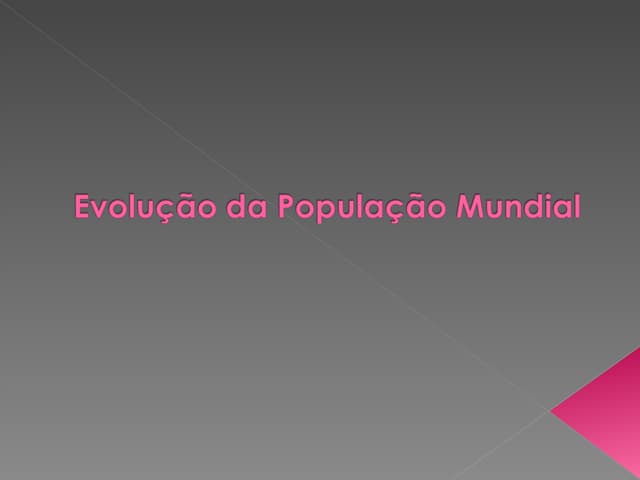 4 evolucao da_populacao_mundial[1]