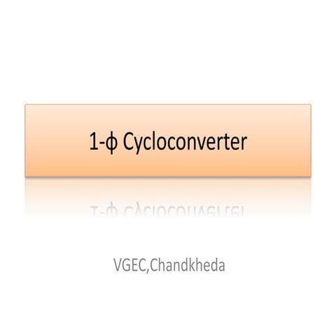 1-ф to 1-ф Cycloconverter ppt