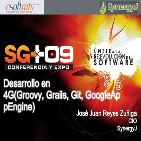 Desarrollo en 4G(Groovy, Grails, Git, GoogleAppEngine)