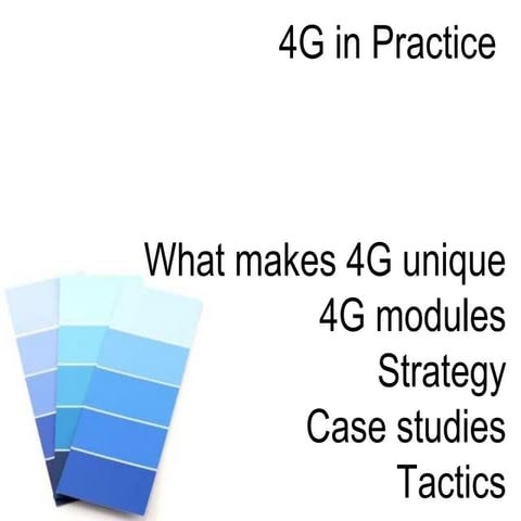 4G in Practice
