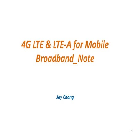 4g LTE and LTE-A for mobile broadband-note