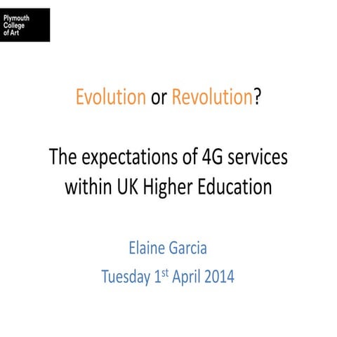 4G - Evolution or Revolution (JANET Netskillsworkshop 2014)