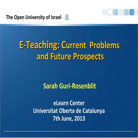 Sarah Guri-Rosenblit. E-Teaching: Current Problems and Future Prospects