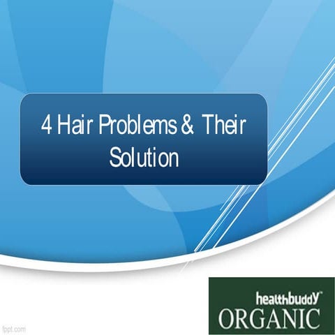 COSMETIC PROBLEM ASSOCIATED WITH HAIR AND SCALP DANDRUFF AND HAIR FALL.pptx