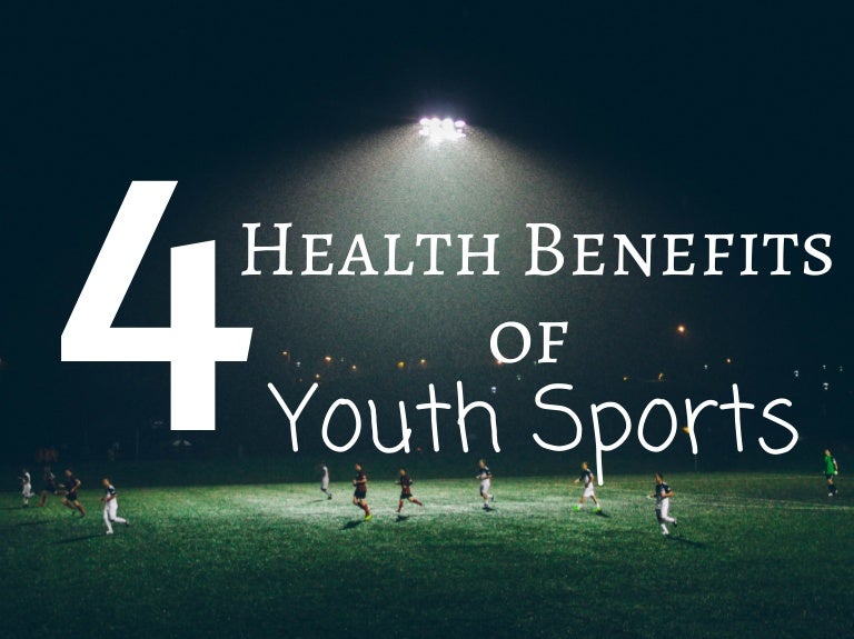 4 Health Benefits of Youth Sports
