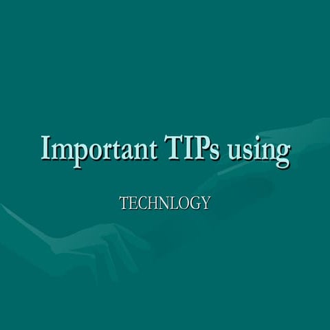 4.Important Ti Ps Using Technology
