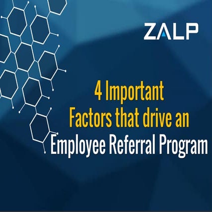 4 important factors that drive an employee referral program zalp