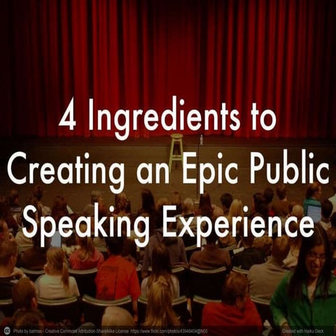 4 Ingredients to Create an Epic Public Speaking Experience