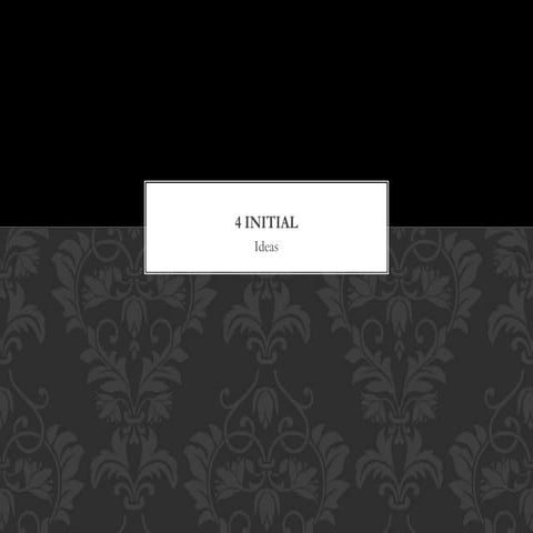 4 initial ideas 