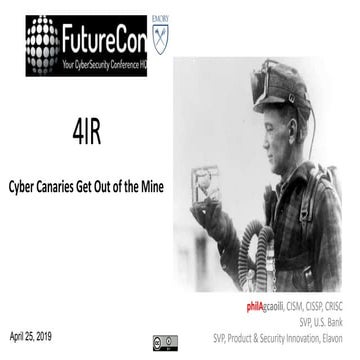 4th Industrial Revolution (4IR) - Cyber Canaries Get Out of the Mine