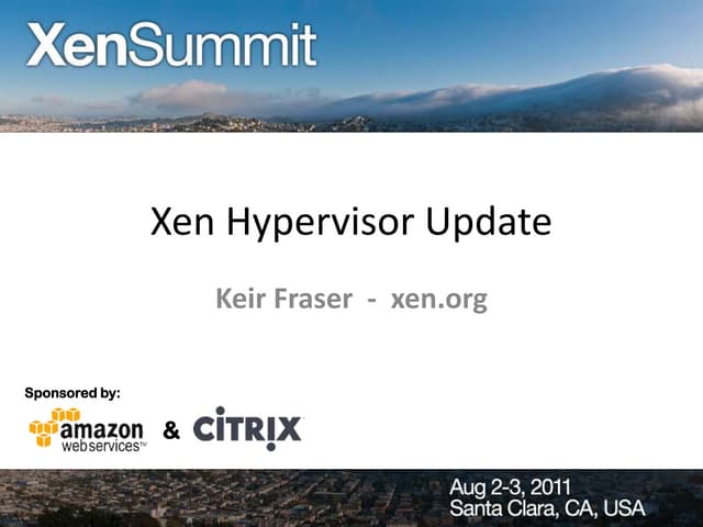 Xen Hypervisor Update 2011