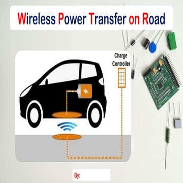Wireless Power Transfer on Road Project Presentation.pptx