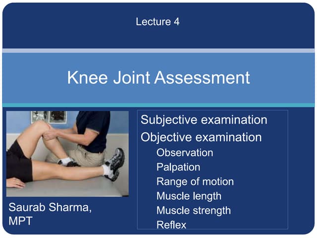 4 knee assessment - History