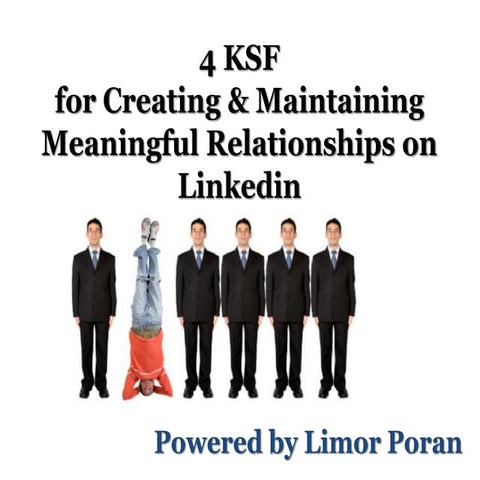 4 kSF for creating and maintaining  meaningful relationships on Linkedin 