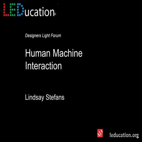 Human Machine Interaction by Lindsay Stefans